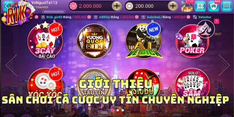 Giới thiệu sân chơi cá cược uy tín chuyên nghiệp