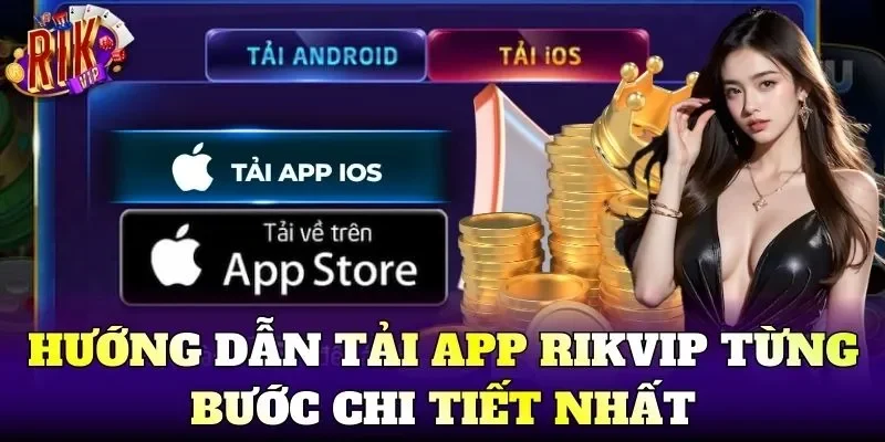 Hướng dẫn Tải App Rikvip từng bước chi tiết nhất