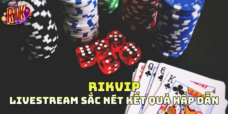 Livestream sắc nét kết quả hấp dẫn