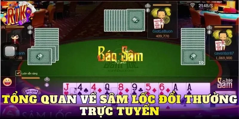 Tổng quan về sâm lốc đổi thưởng trực tuyến
