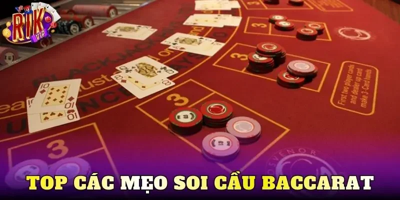 Top các mẹo soi cầu baccarat